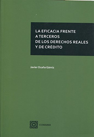 La eficacia frente a terceros de los derechos reales y de crédito