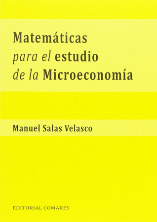 Matemáticas para el estudio de la microeconomía