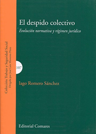 El despido colectivo: evolución normativa y régimen jurídico