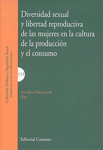Diversidad sexual y libertad reproductiva de las mujeres en la cultura de la producción y el consumo