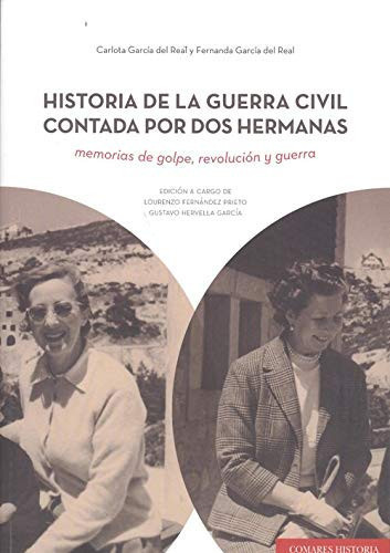 Historia de la Guerra Civil contada por dos hermanas: memorias de golpe, revolución y guerra