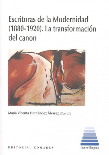 Escritoras de la Modernidad (1880-1920) la transformación del canon