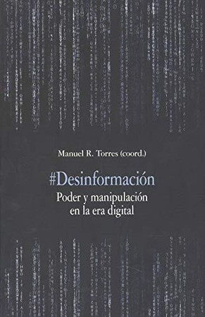 #Desinformación: poder y manipulación en la era digital
