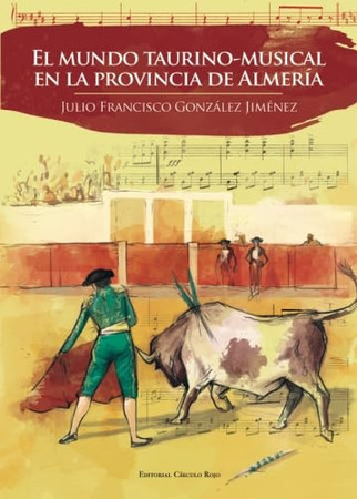 El mundo taurino-musical en la provincia de Almería