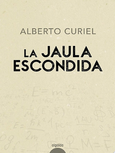 La jaula escondida