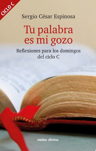Tu palabra es mi gozo Reflexiones para los domingos del ciclo C