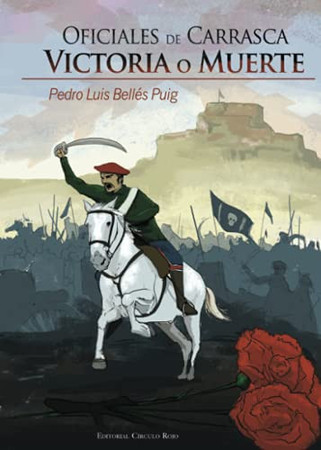 Oficiales de Carrasca: victoria o muerte