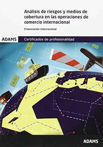Análisis de riesgos y medios de cobertura en las operaciones de comercio internacional financiación internacional