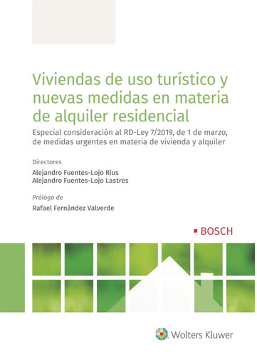 Viviendas de uso turístico y nuevas medidas en materia de alquiler residencial - especial consideración al RD-Ley 7/2019, de 1 de marzo, de medidas urgentes en materia de vivienda y alquiler