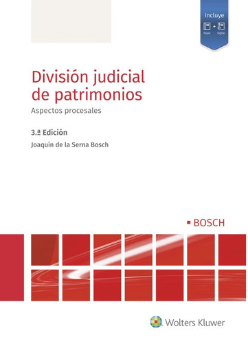 División judicial de patrimonios. Aspectos procesales (3.ª Edición): Aspectos procesales (3ª edición)