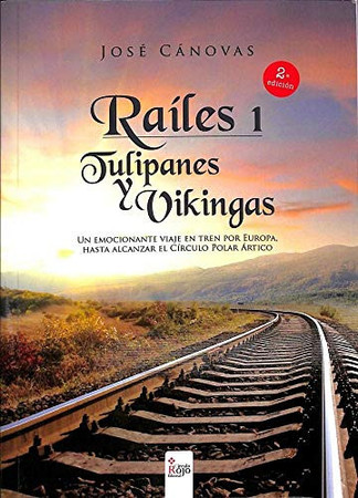 Raíles 1. Tulipanes y Vikingas (Spanish Edition)