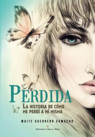 Perdida: (la historia de cómo me perdía a mí misma)