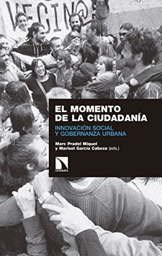 El momento de la ciudadanía innovación social y gobernanza urbana