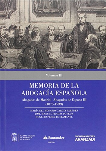 Memoria de la abogacía española Abogados de Madrid, Abogados de España. (1875-1939). 3
