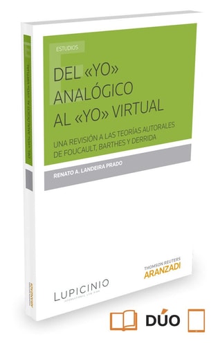 Del yo analógico al yo virtual - una revisión a las teorías autorales de Foucault, Barthes y Derrida
