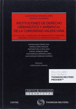 Instituciones de derecho urbanístico y ambiental de la Comunidad Valenciana: Ley 5/2014 de la Generalitat, de ordenación del territorio, urbanismo y paisaje
