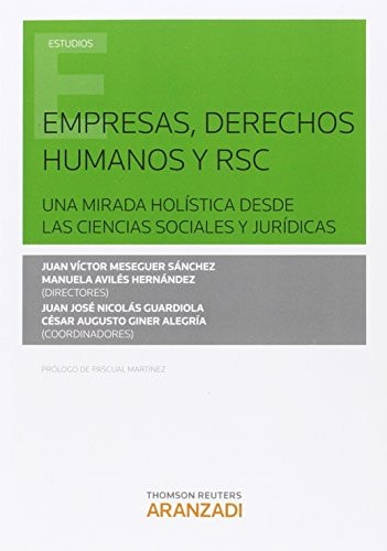 Empresas, derechos humanos y RSC una mirada holística desde las ciencias sociales y jurídicas