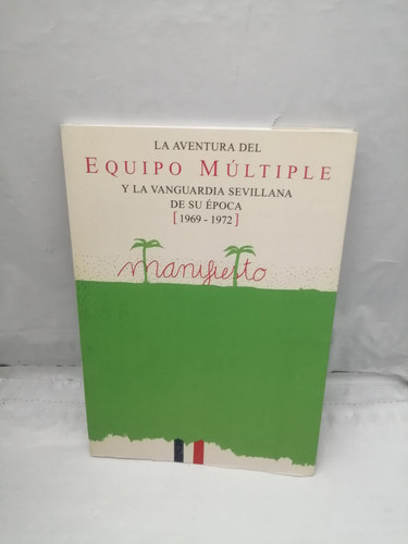 La aventura del Equipo Múltiple y la vanguardia sevillana de su época (1969-1972)
