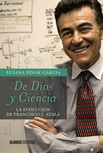De Dios y Ciencia - La evolución de Francisco J. Ayala