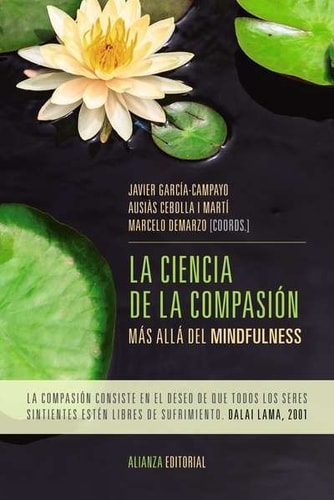 La ciencia de la compasión : más allá del mindfulness