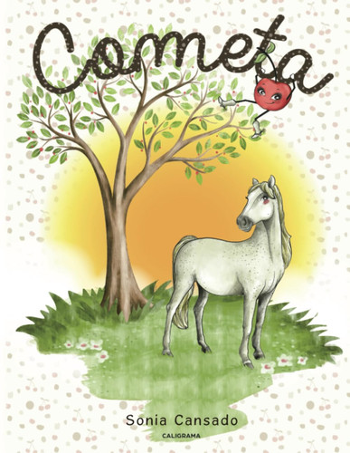 Cometa: Las aventuras de Cometa (Spanish Edition)