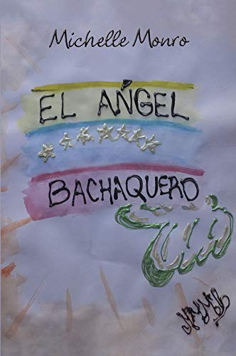 El ángel bachaquero (Spanish Edition)