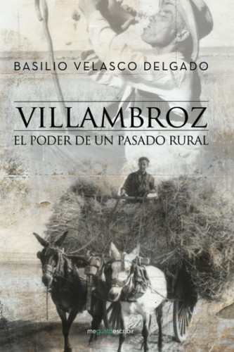 Villambroz: El poder de un pasado rural (Spanish Edition)