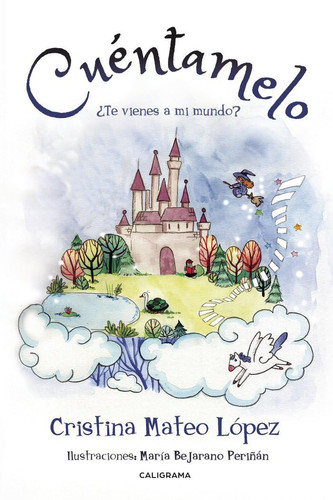 Cuéntamelo: ¿Te vienes a mi mundo? (Spanish Edition)