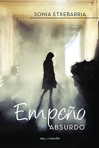 Empeño absurdo (Spanish Edition)