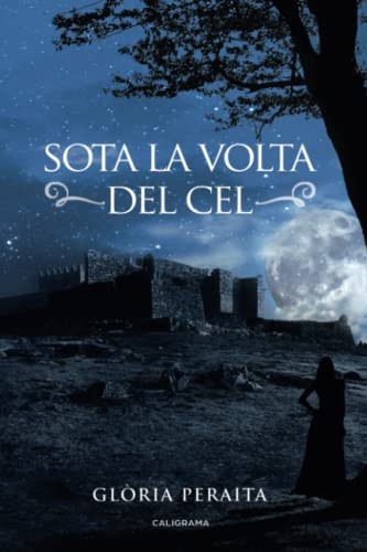 Sota la volta del cel (Catalan Edition)