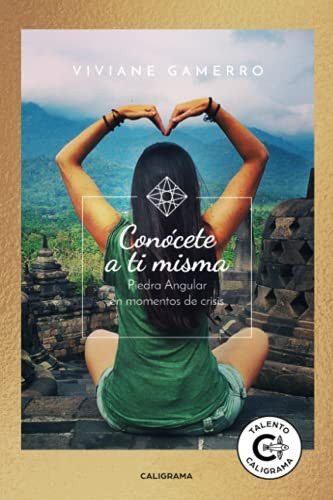 Conócete a ti misma: Piedra angular en momentos de crisis (Spanish Edition)