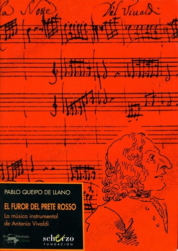El furor del Prete Rosso La música instrumental de Antonio Vivaldi