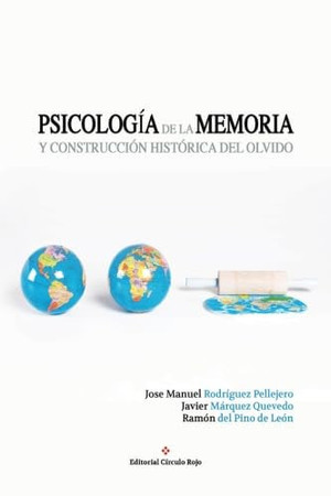 Psicología de la memoria y construcción histórica del olvido
