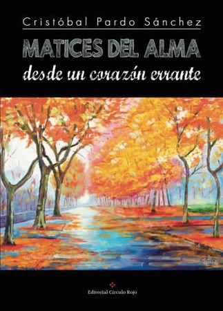 Matices del alma desde un corazón errante