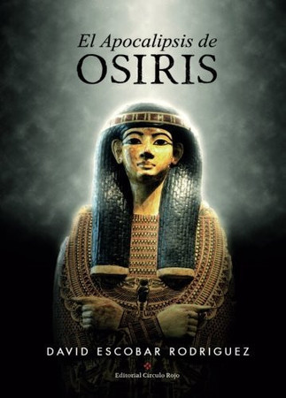 El apocalipsis de Osiris: el ABC de la religión