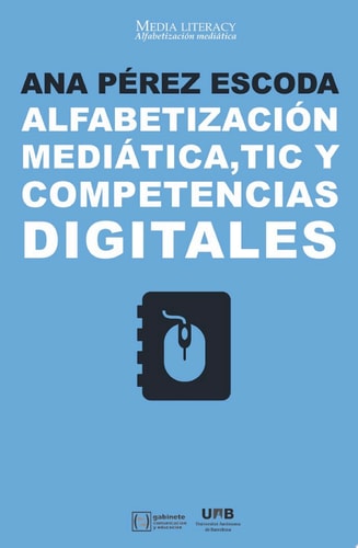Alfabetización mediática, TIC y competencias digitales