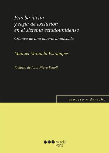Prueba ilícita y regla de exclusión en el sistema estadounidense crónica de una muerte anunciada