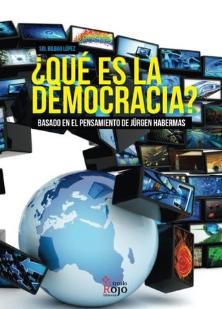 ¿Qué es la democracia? basada en la obra de Jürgen Habermas