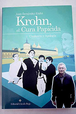 Krohn, el cura papicida: confesión y apología