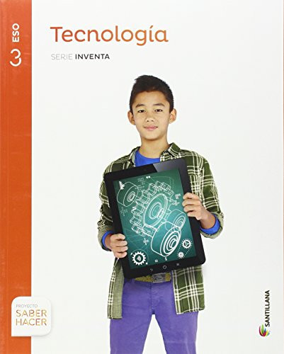 Tecnología 3 ESO : Proyecto Saber hacer