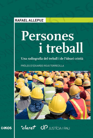 Persones i treball: una radiografia del treball i de l'deari cristià