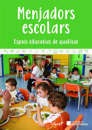 Menjadors escolars: espais ducatius de qualitat