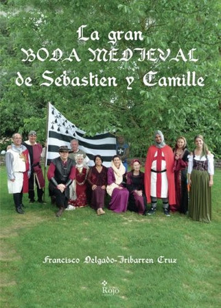 Crónica bucólico pastoril de la gran boda medieval de Sébastien y Camille