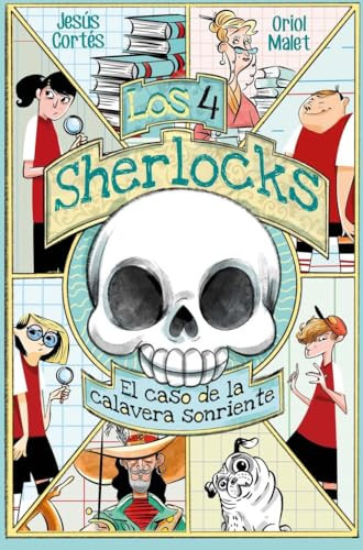 Los 4 Sherlocks 6. El caso de la calavera sonriente