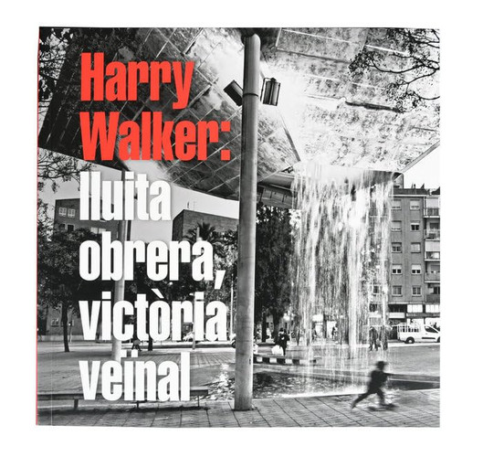 Harry Walker lluita obrera, victòria veïnal