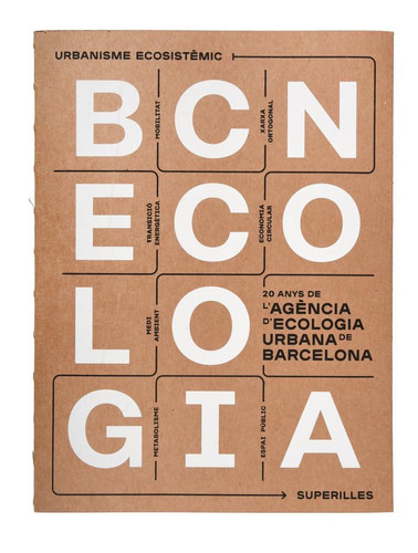 BCNecologia 20 anys de l'Agència d'Ecologia Urbana de Barcelona