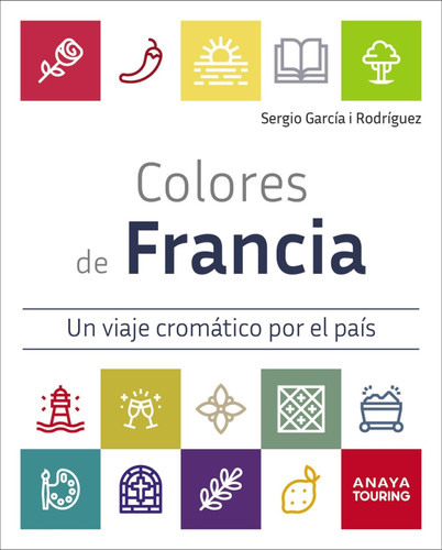 Colores de Francia - Un viaje cromático por el país