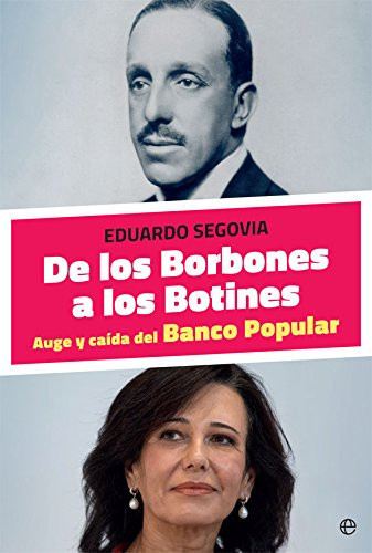 De los Borbones a los Botines auge y caída del Banco Popular