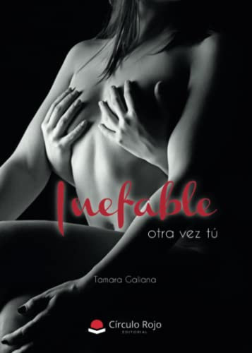 Inefable, otra vez tú