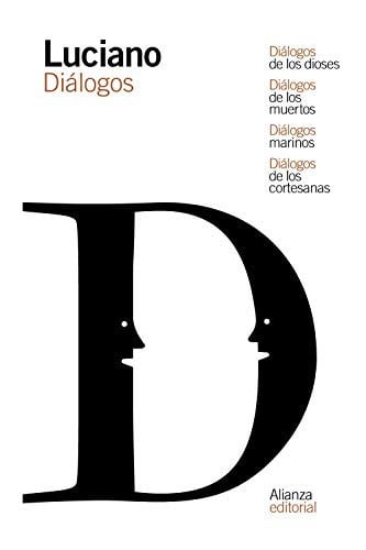 Diálogos de los dioses ; Diálogos de los muertos ; Diálogos marinos ; Diálogos de las cortesanas